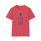 Keep Calm and Find Your Dot T-Shirt