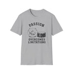 Passion Overcomes Limitations - Fish T-Shirt
