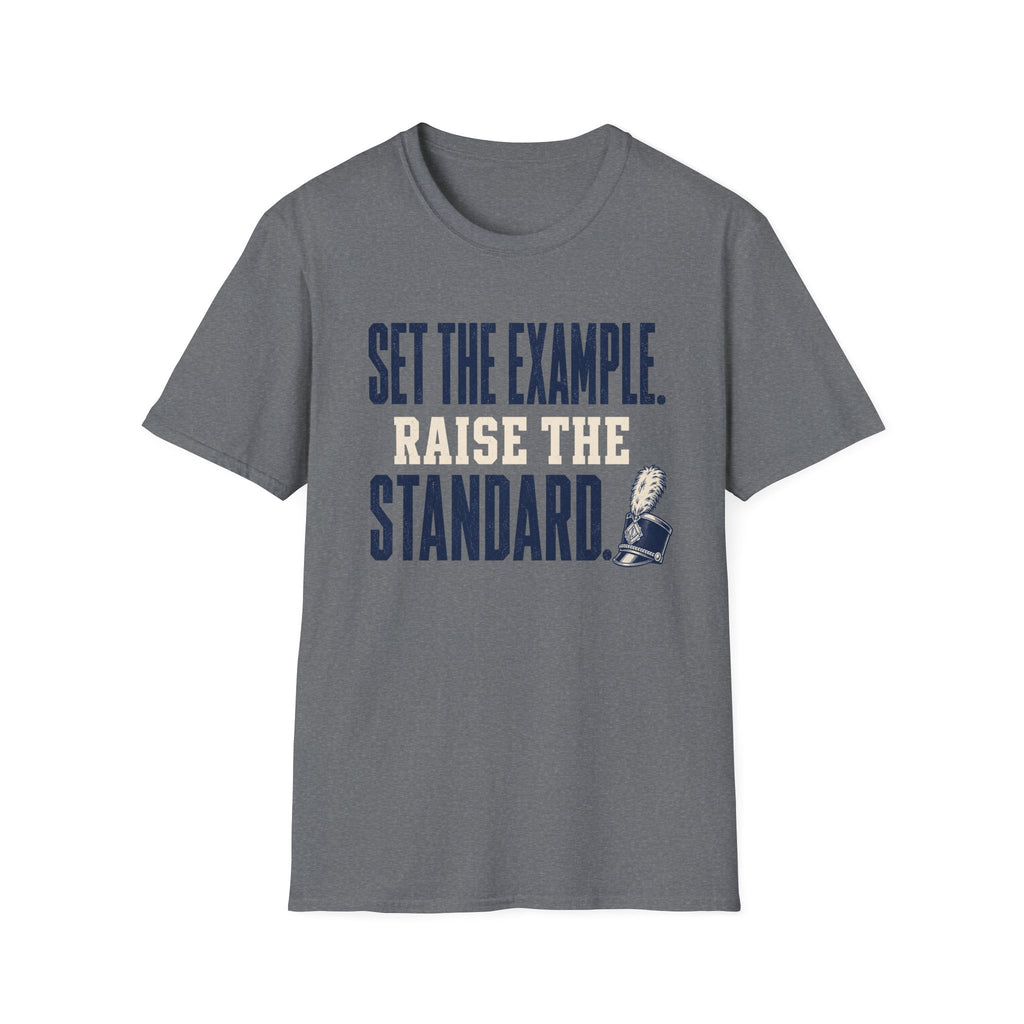 Set the Example Raise the Standard T-Shirt