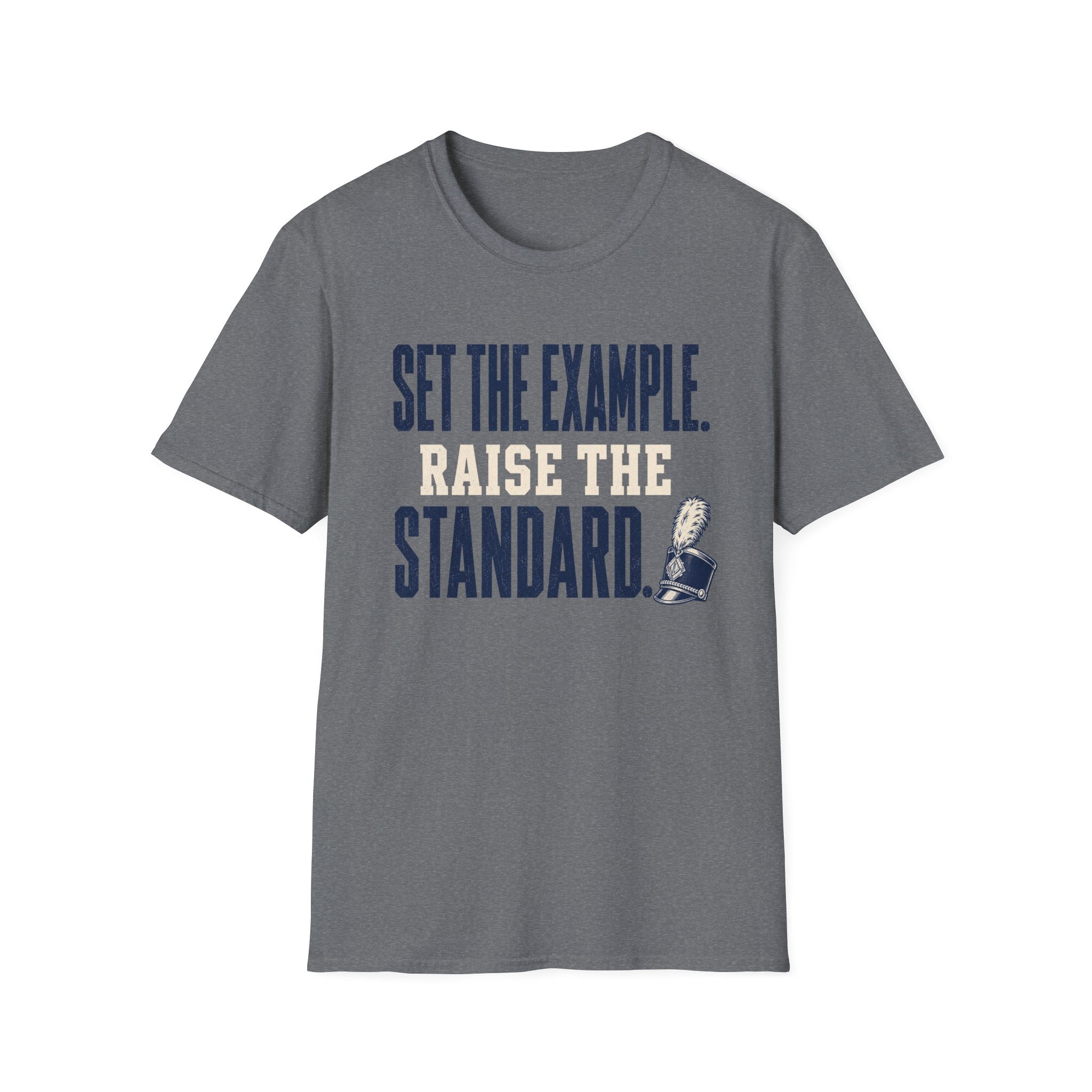 Set the Example Raise the Standard T-Shirt