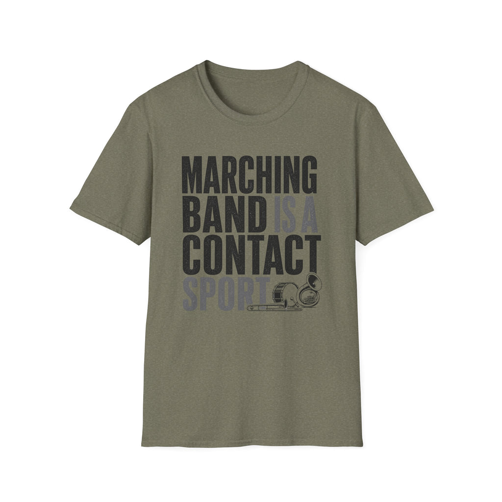 Marching Band is a Contact Sport T-Shirt