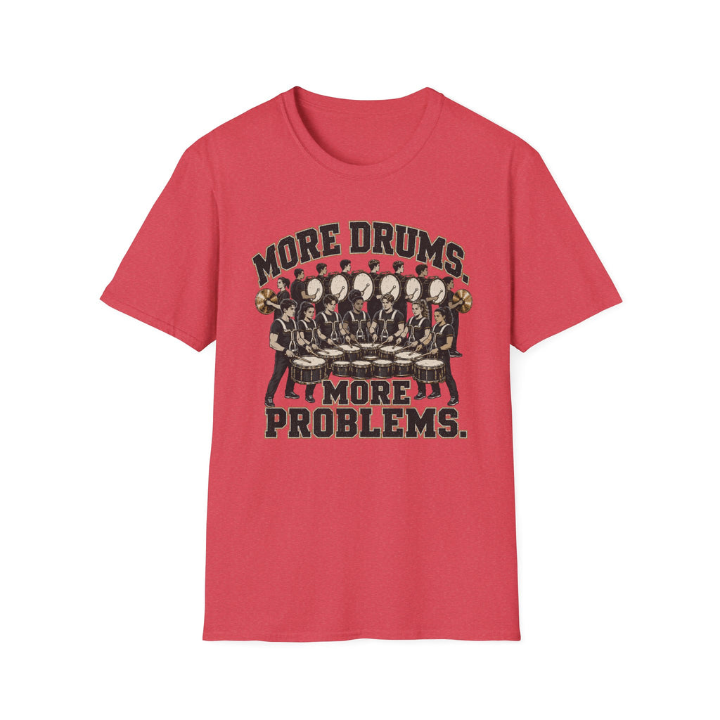 More Drums More Problems T-Shirt