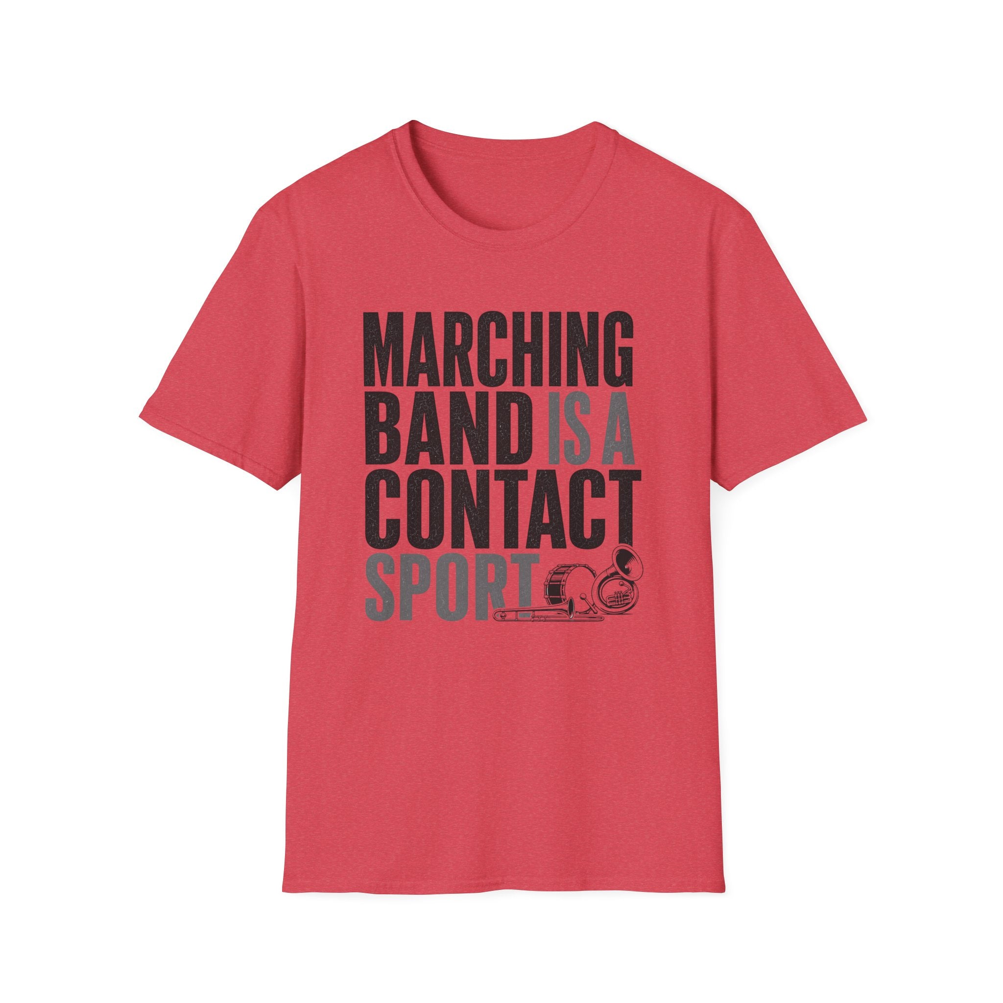 Marching Band is a Contact Sport T-Shirt