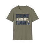 Set the Example Raise the Standard T-Shirt