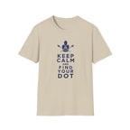 Keep Calm and Find Your Dot T-Shirt