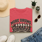 More Drums More Problems T-Shirt