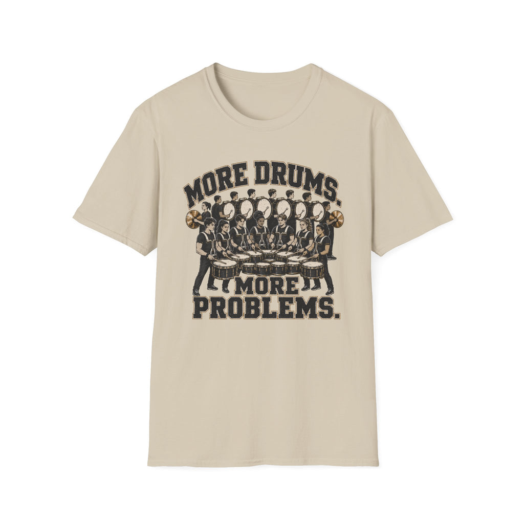 More Drums More Problems T-Shirt