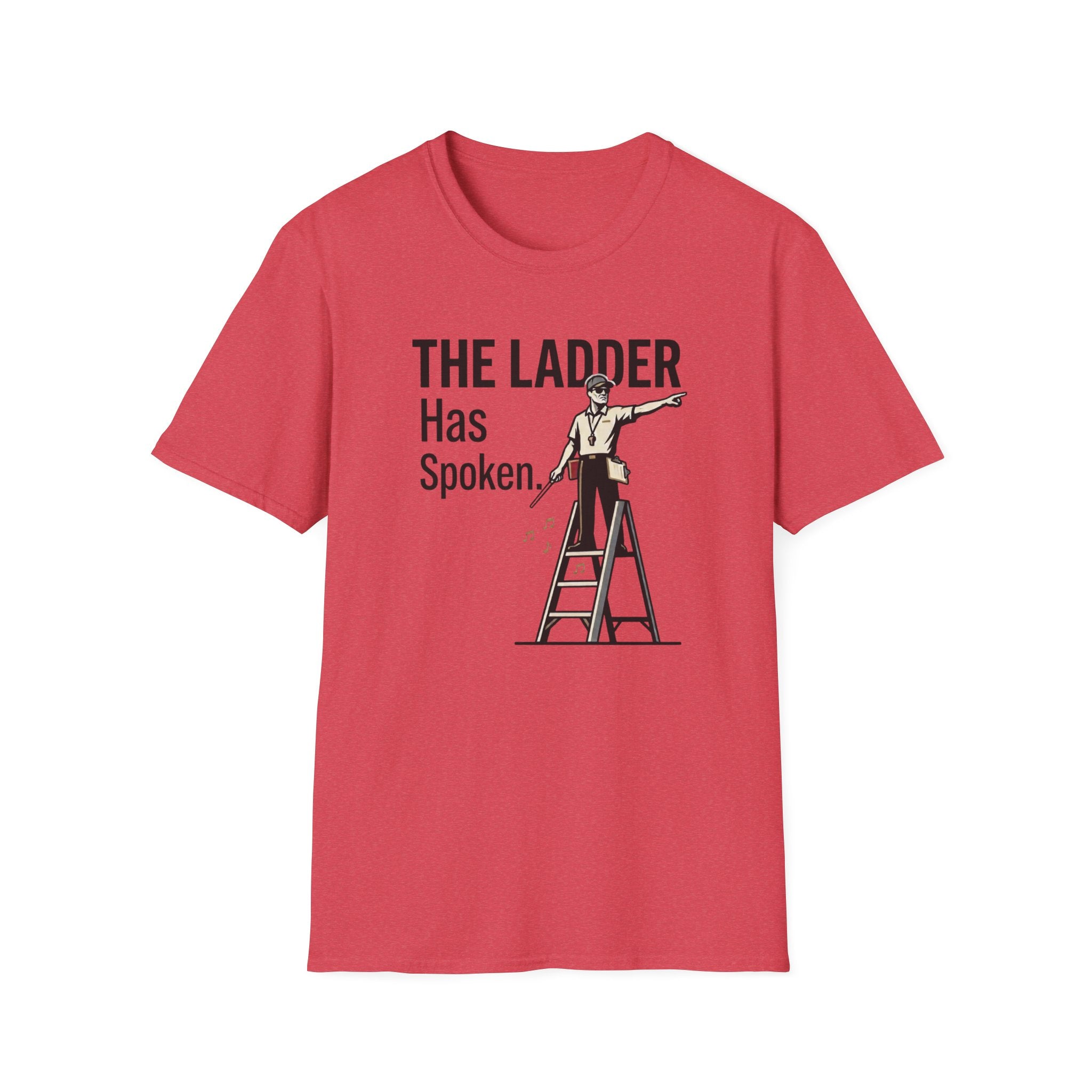 The Ladder Has Spoken - Male T-Shirt