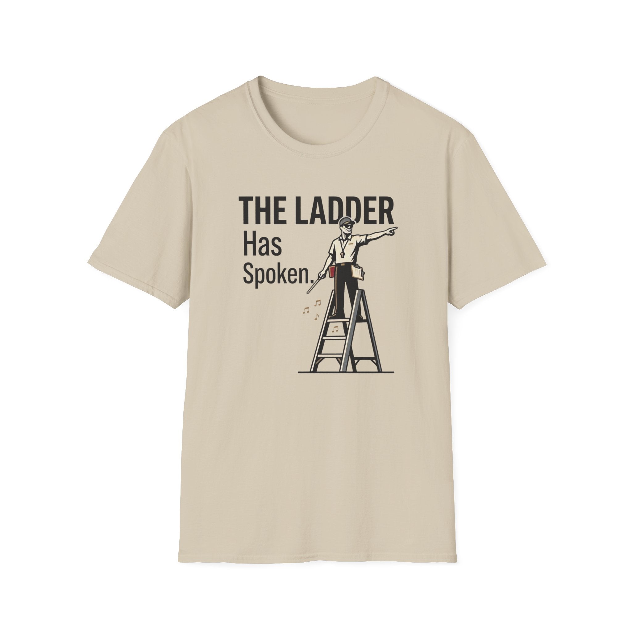 The Ladder Has Spoken - Male T-Shirt