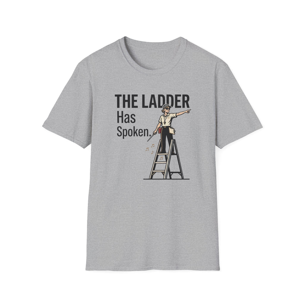 The Ladder Has Spoken - Female T-Shirt