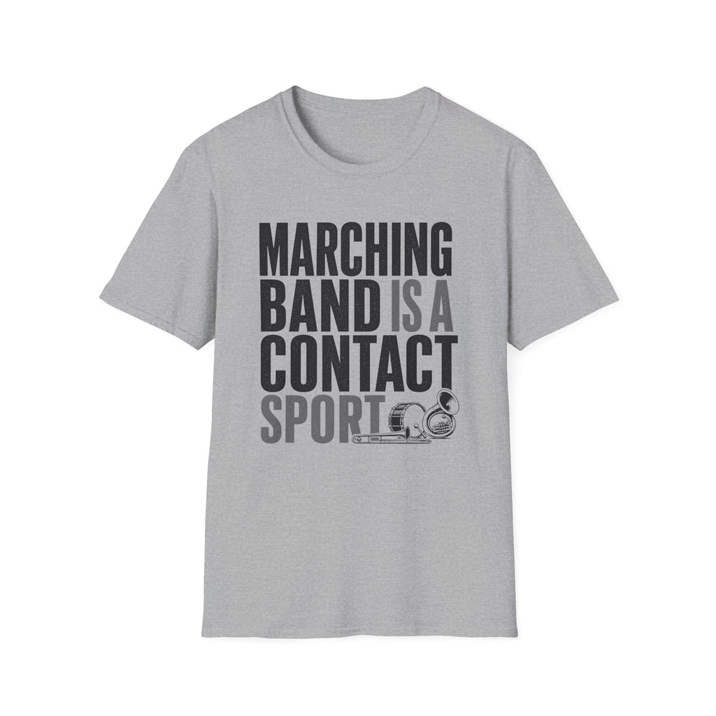 Marching Band is a Contact Sport T-Shirt