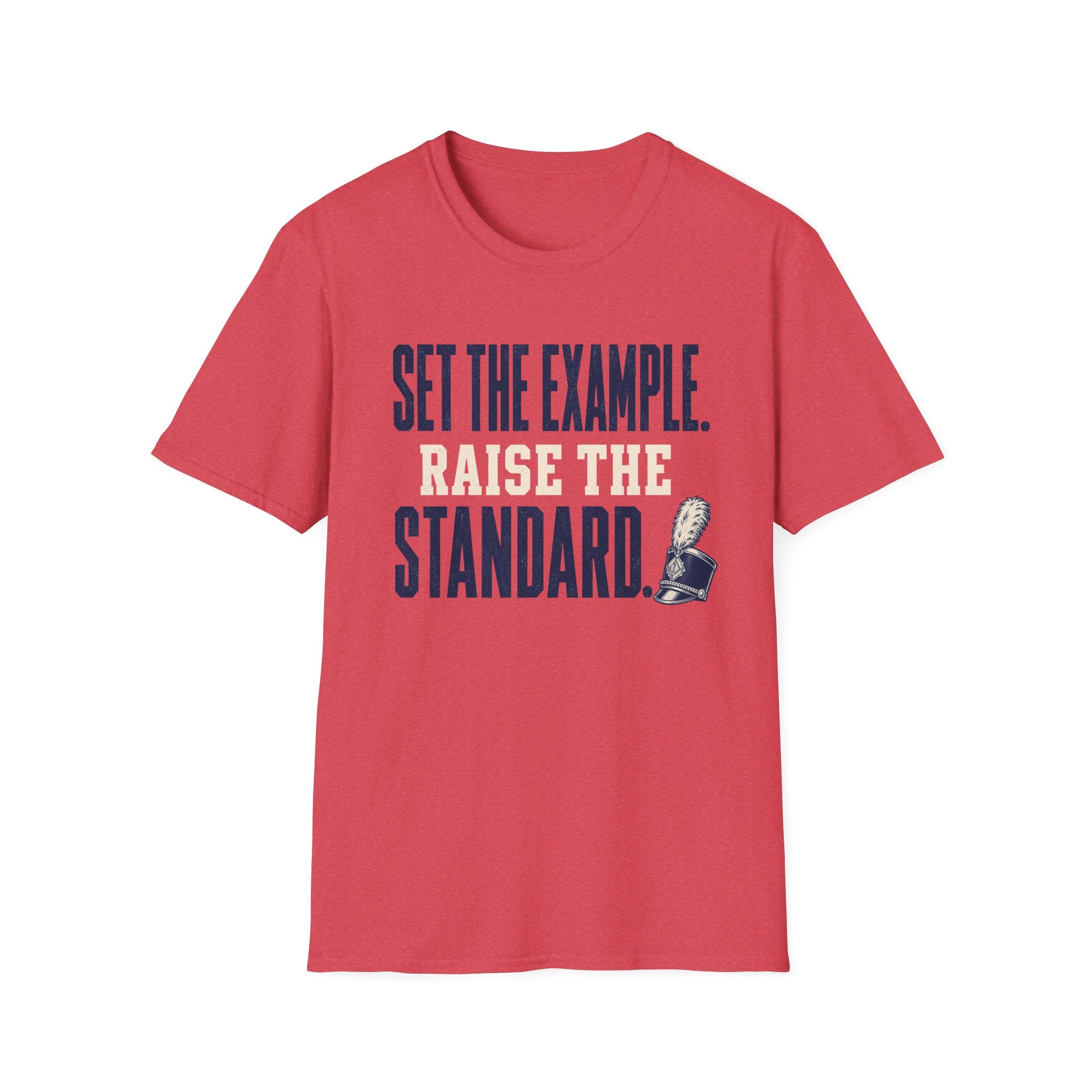 Set the Example Raise the Standard T-Shirt