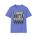 Straight Outta Rehearsal with Band T-Shirt