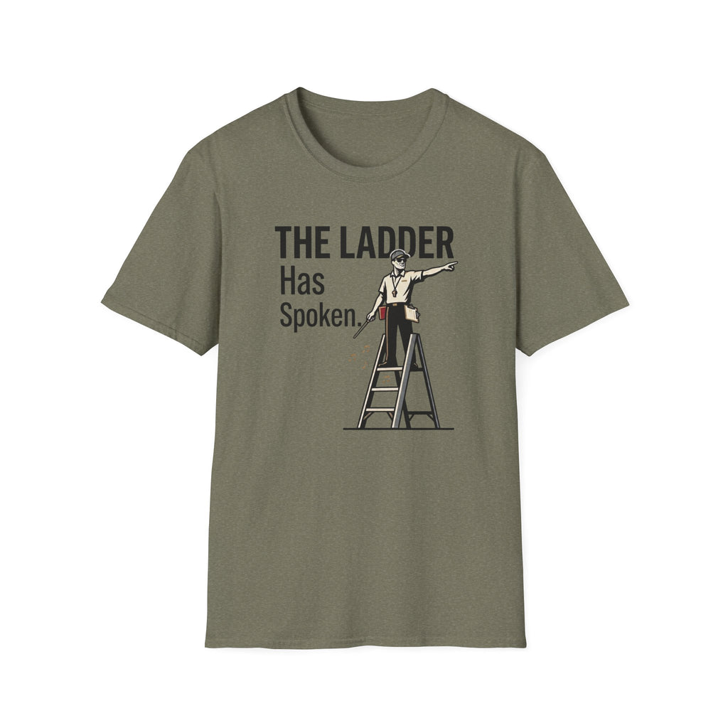 The Ladder Has Spoken - Male T-Shirt