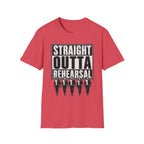 Straight Outta Rehearsal with Band T-Shirt