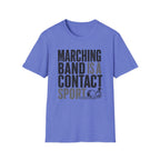Marching Band is a Contact Sport T-Shirt
