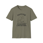 Passion Overcomes Limitations - T-Rex T-Shirt