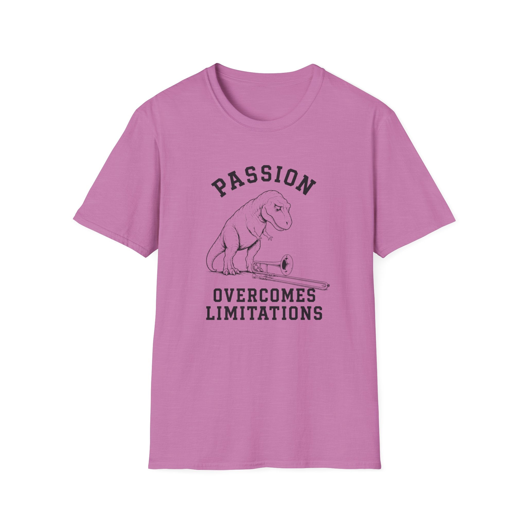 Passion Overcomes Limitations - T-Rex T-Shirt