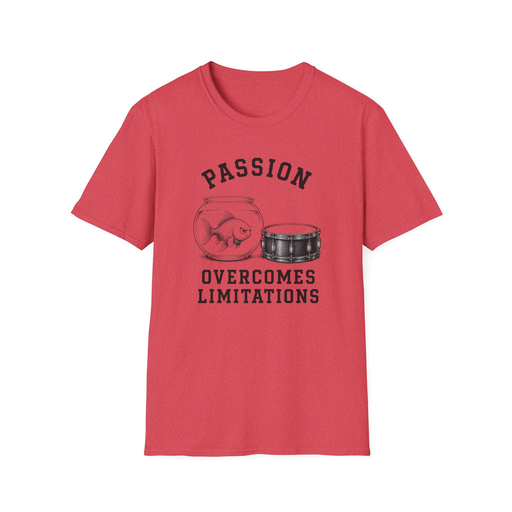 Passion Overcomes Limitations - Fish T-Shirt