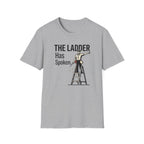 The Ladder Has Spoken - Male T-Shirt