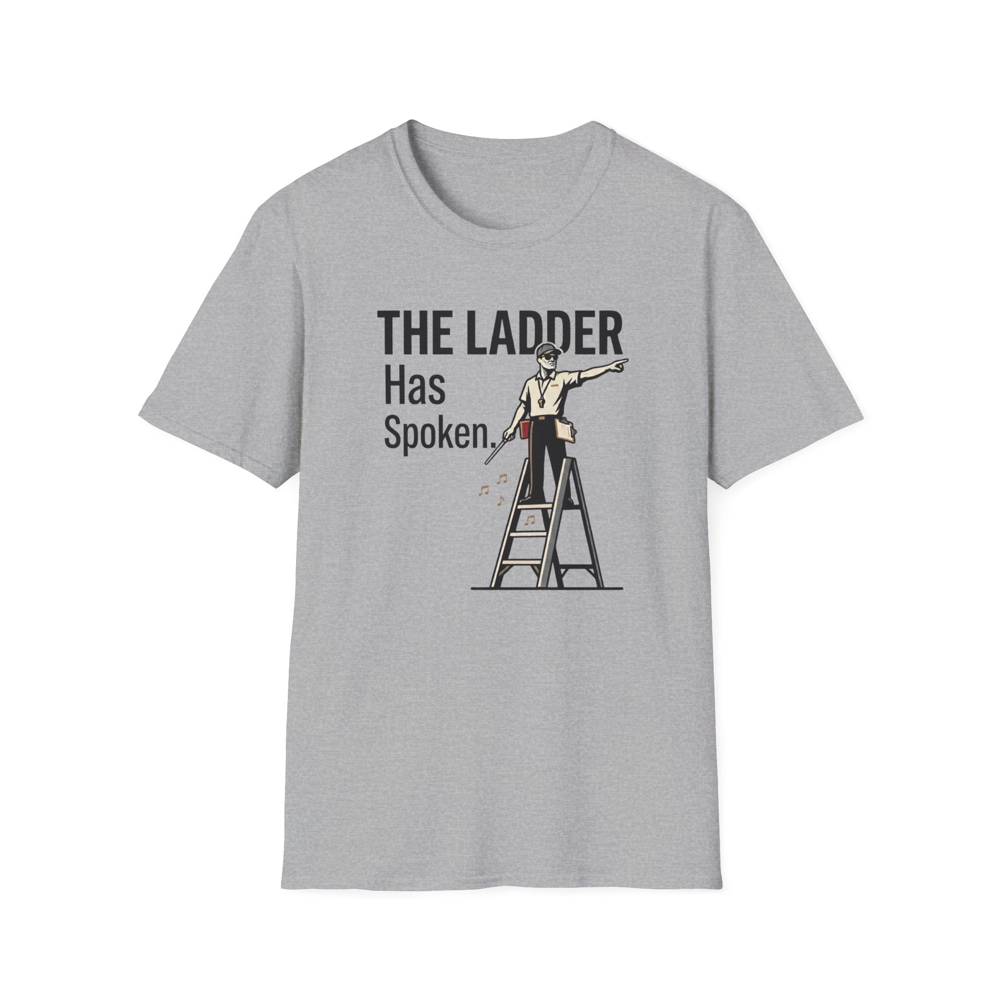 The Ladder Has Spoken - Male T-Shirt