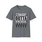 Straight Outta Rehearsal with Band T-Shirt