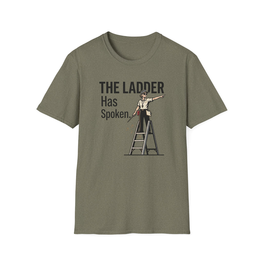 The Ladder Has Spoken - Female T-Shirt