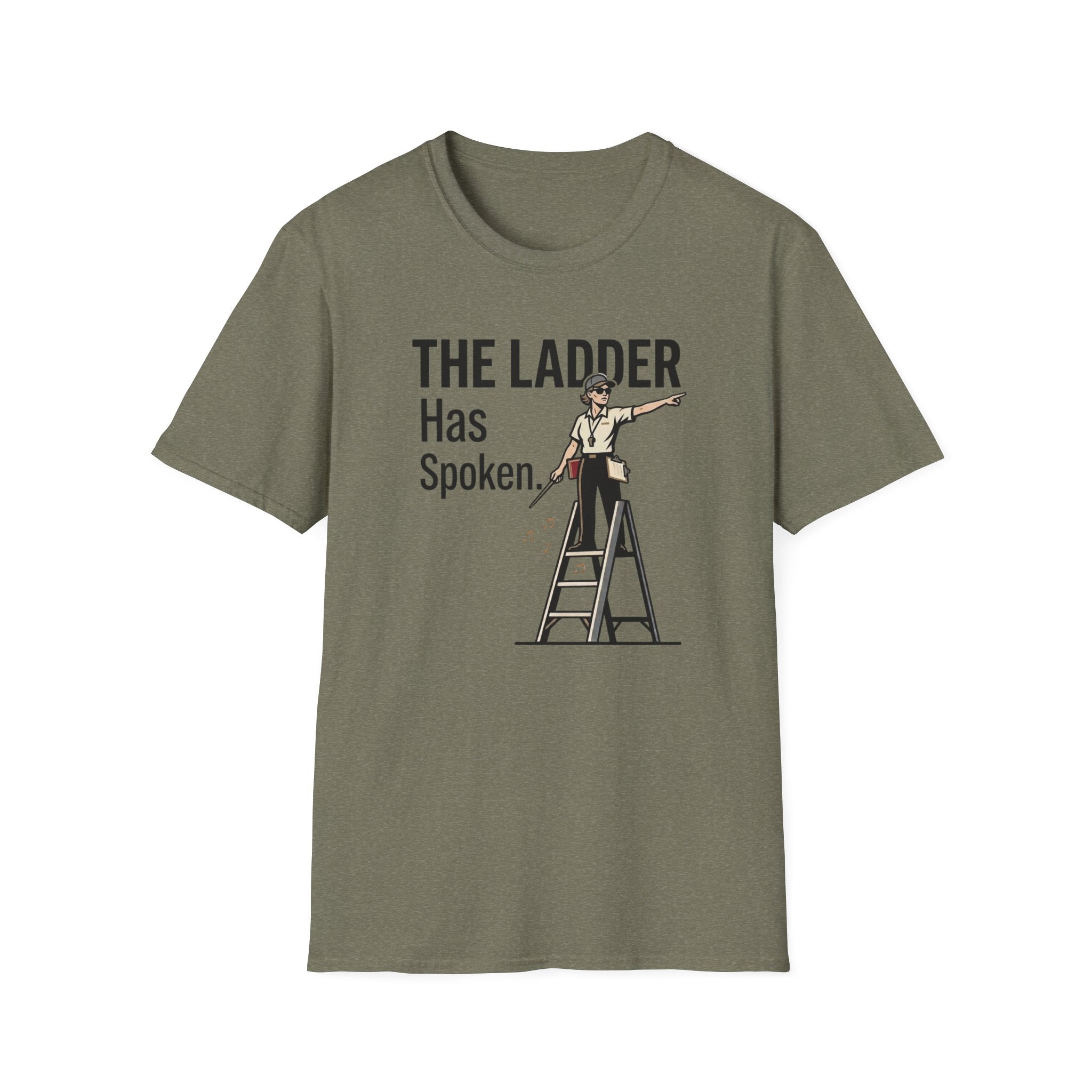 The Ladder Has Spoken - Female T-Shirt
