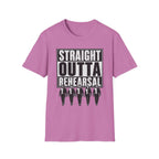 Straight Outta Rehearsal with Band T-Shirt