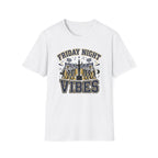 Friday Night Vibes 2 T-Shirt