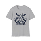Hear Us T-Shirt