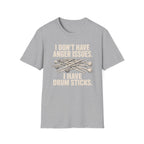 I Don't Have Anger Issues T-Shirt