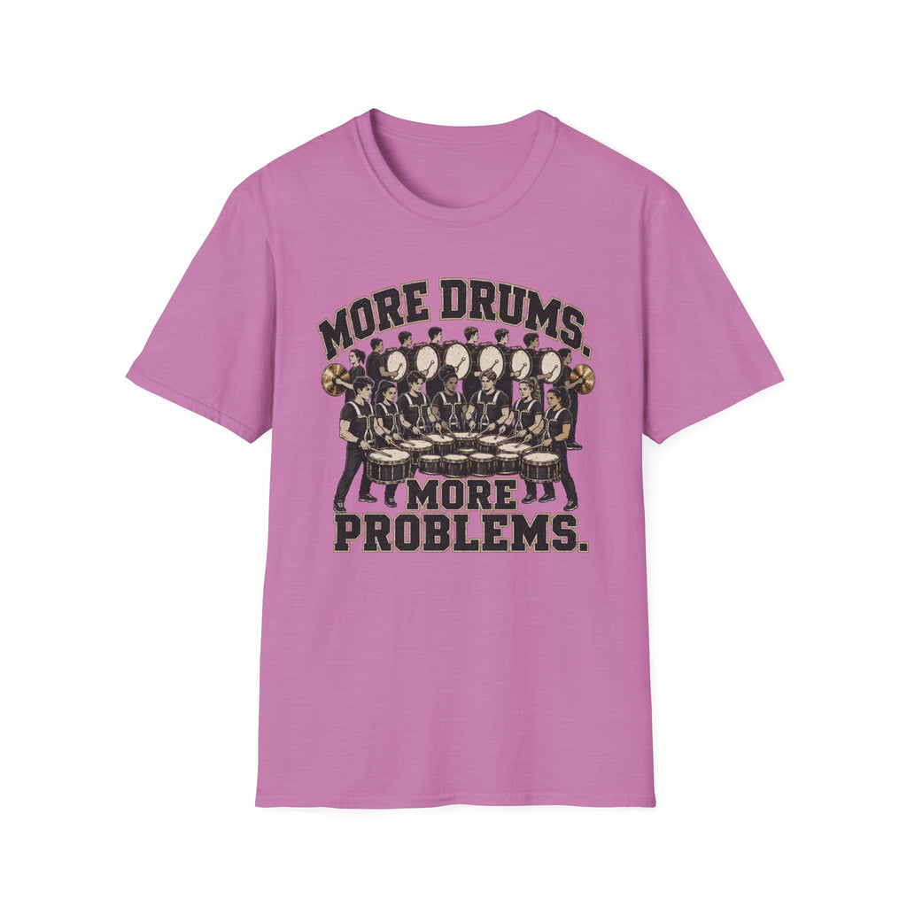 More Drums More Problems T-Shirt
