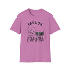 Passion Overcomes Limitations - Fish T-Shirt
