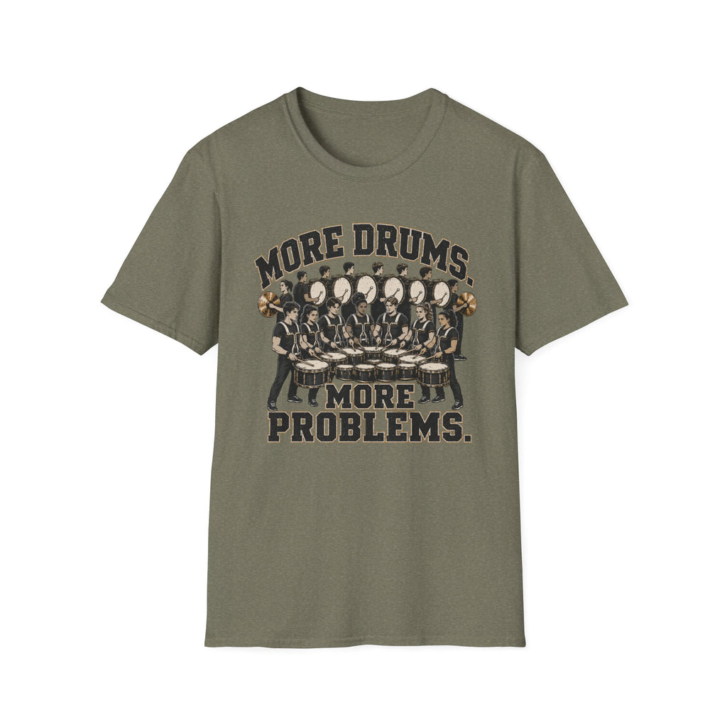 More Drums More Problems T-Shirt