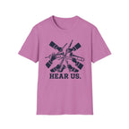 Hear Us T-Shirt