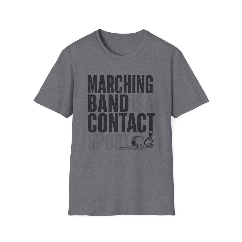 Marching Band is a Contact Sport T-Shirt