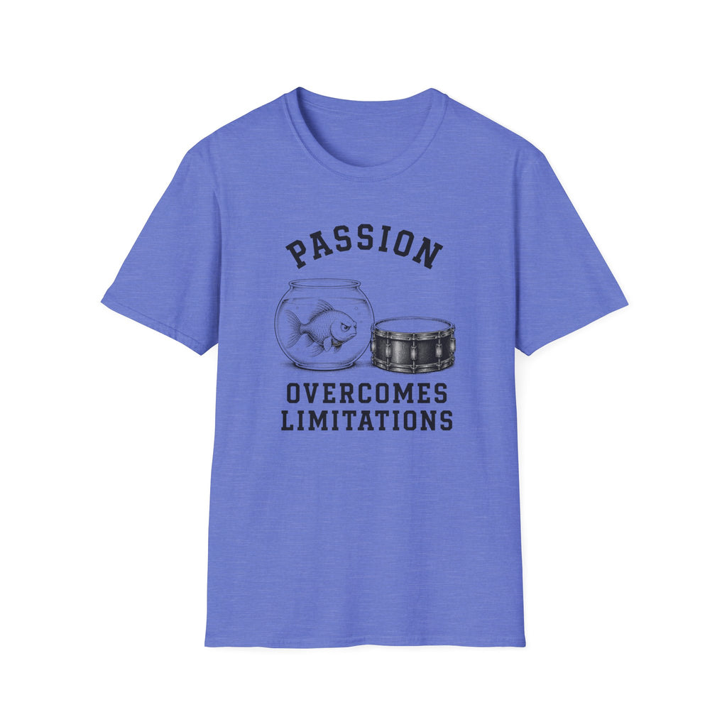 Passion Overcomes Limitations - Fish T-Shirt
