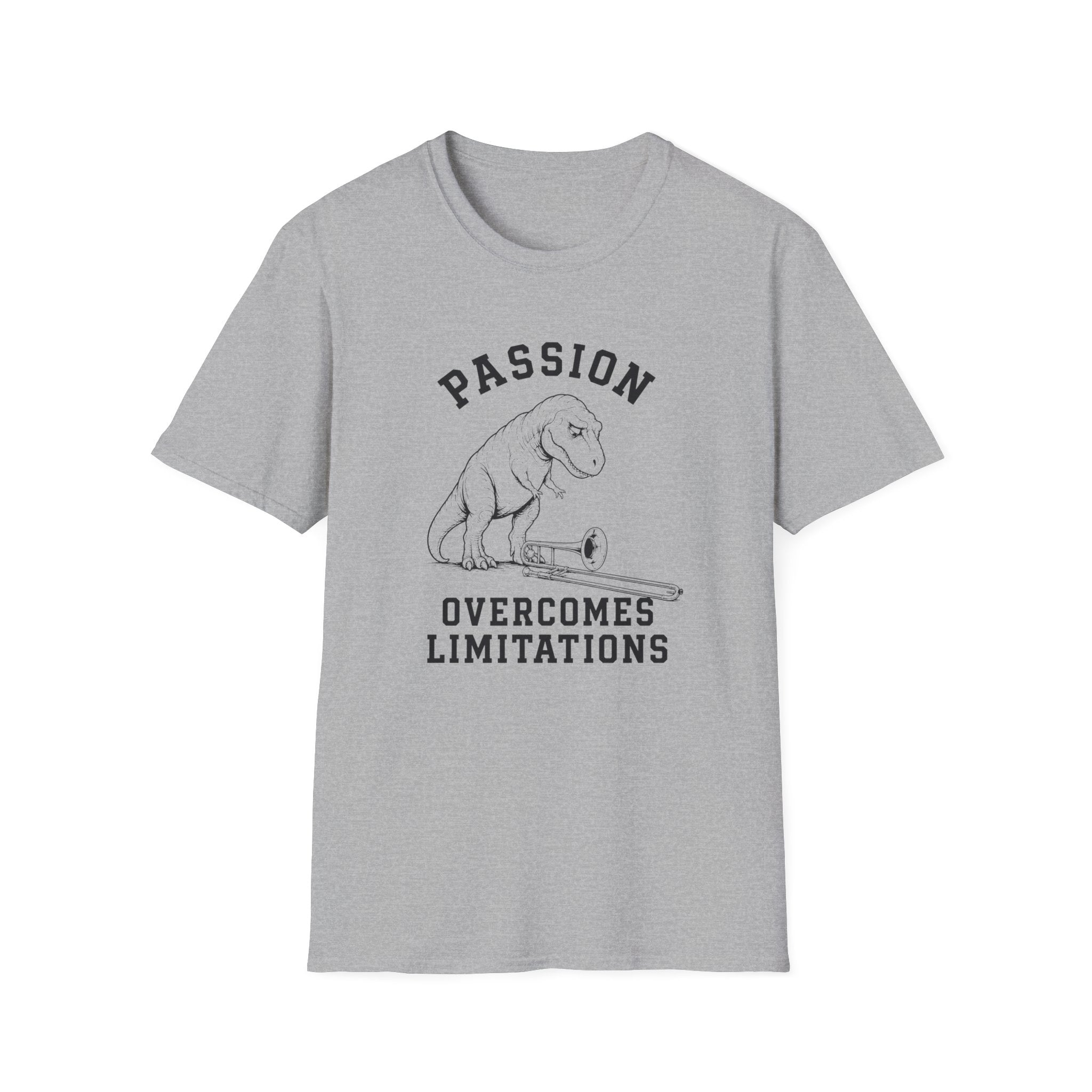 Passion Overcomes Limitations - T-Rex T-Shirt
