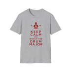 Keep Calm and Watch the Drum Major T-Shirt