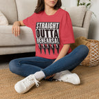 Straight Outta Rehearsal with Band T-Shirt