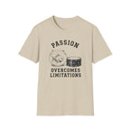 Passion Overcomes Limitations - Fish T-Shirt