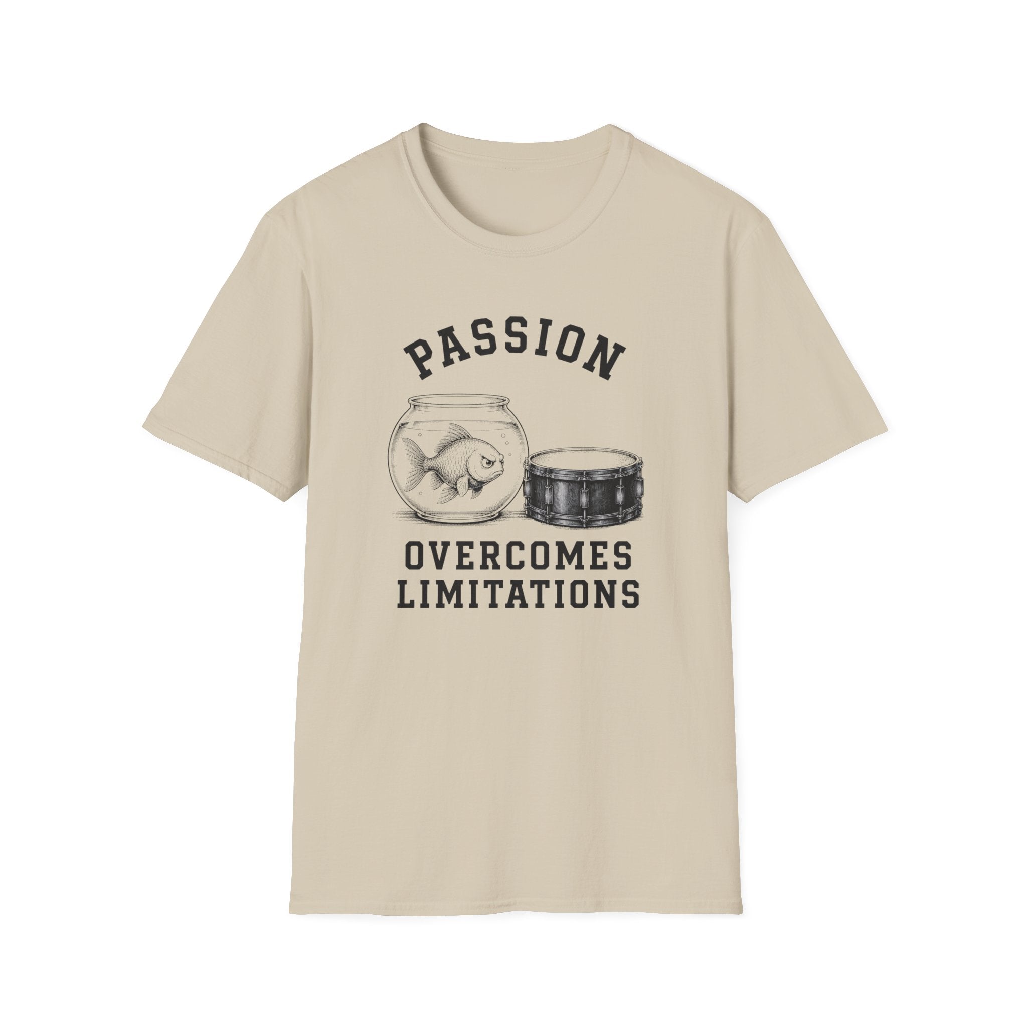 Passion Overcomes Limitations - Fish T-Shirt