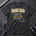 Band Dad Load In T-Shirt