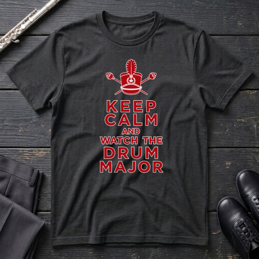Keep Calm - Drum Major T-Shirt