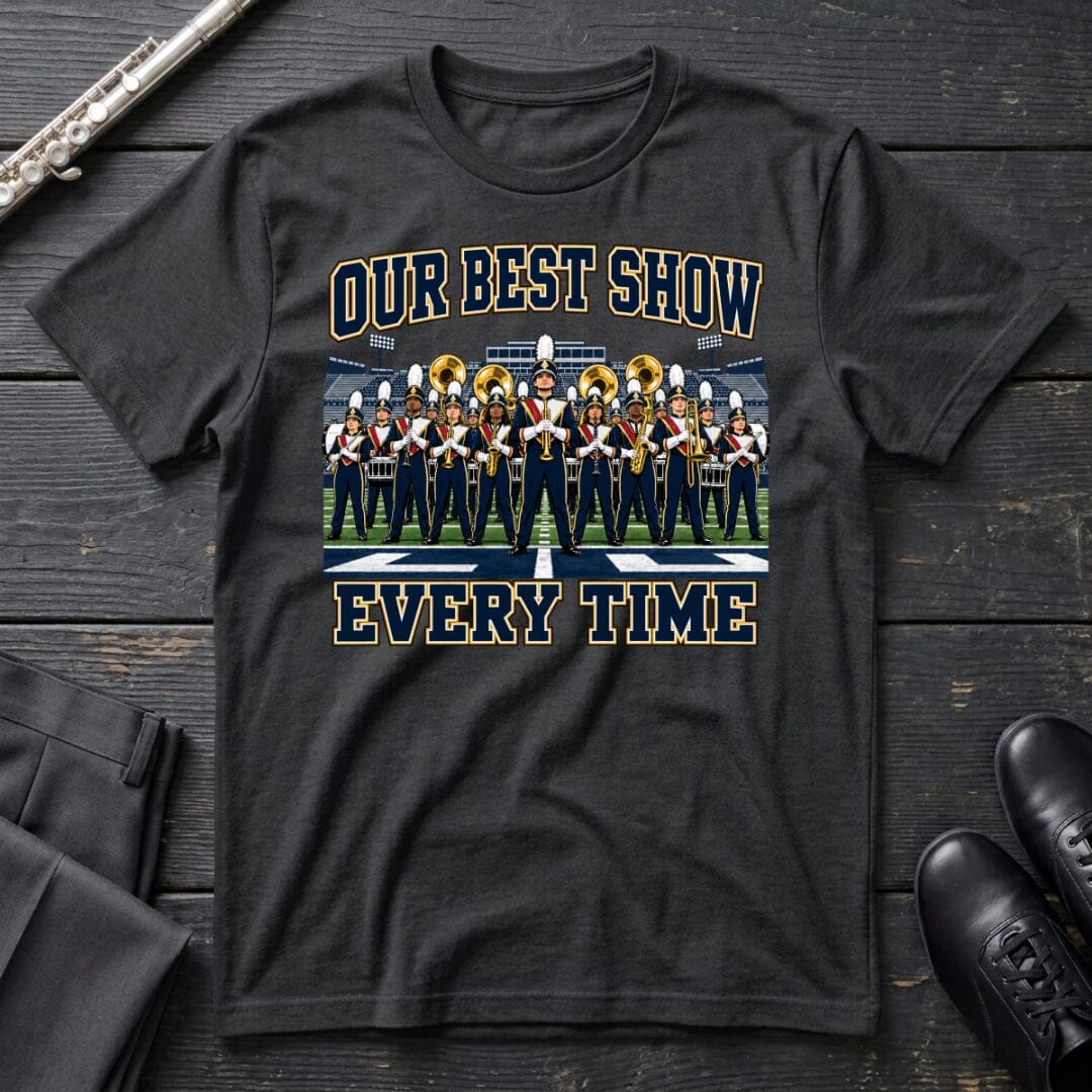 Our Best Show T-Shirt