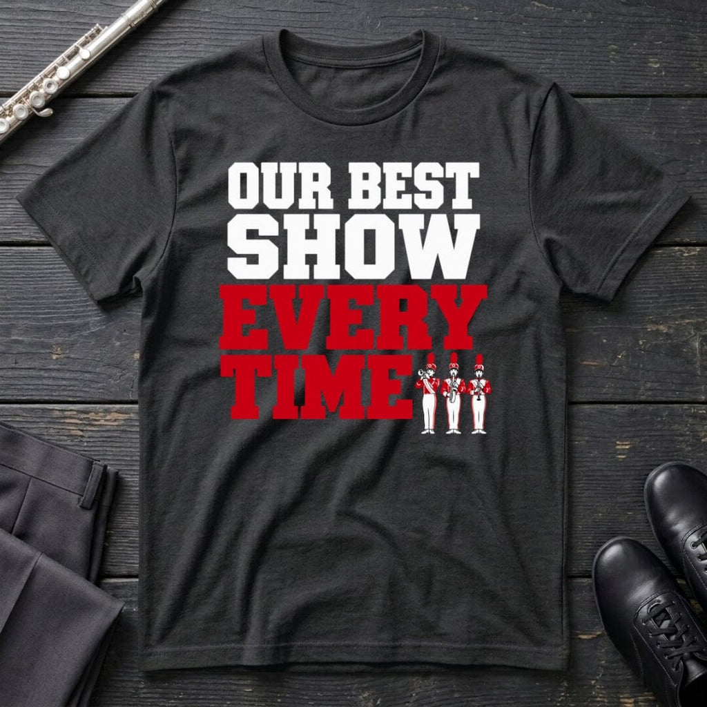 Our Best Show (Text) T-Shirt