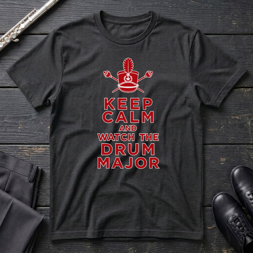 Keep Calm - Drum Major T-Shirt
