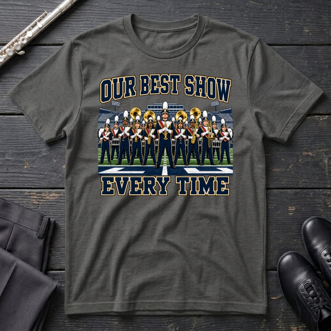 Our Best Show T-Shirt