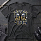 Friday Night Vibes 2 T-Shirt